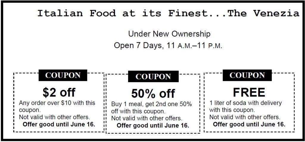 Venezia restaurant advertisement. New owners; open daily from 11 a.m. to 11 p.m. Coupons offer $2 off an order above $10; half price on a second meal after buying one; or a free litre of soda with delivery. Each coupon expires June 16 and cannot be combined with other offers.
